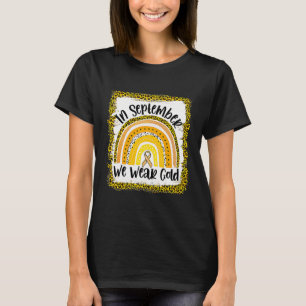 In September We Wear Gold Rainbow Childhood Cancer T-Shirt