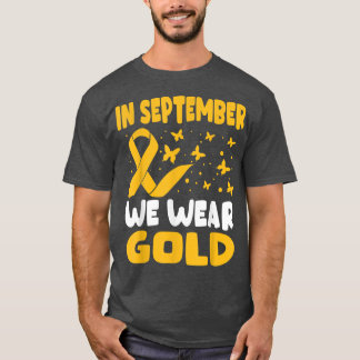 In September We Wear Gold Ribbon Childhood Cancer  T-Shirt