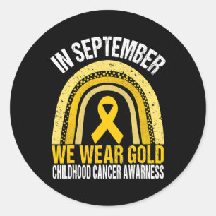 In September We Wear Gold Shirt Childhood Cancer A Classic Round Sticker