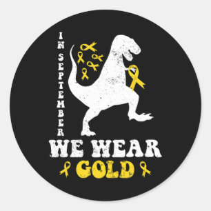 In September We Wear Gold Trex Childhood Cancer Aw Classic Round Sticker