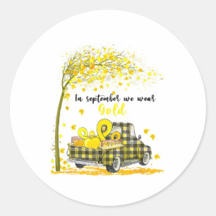In September We Wear Gold Truck Childhood Cancer A Classic Round Sticker