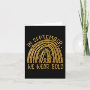 In September We Wear Golden Childhood Cancer Rainb Card