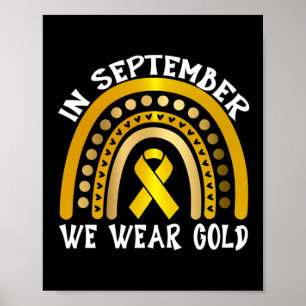 in september we wear golds Childhood Cancer Aware Poster