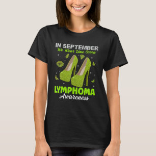 In September We Wear Lime Green Lymphoma Awareness T-Shirt