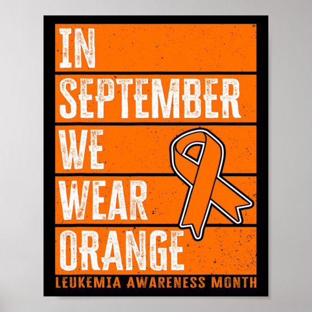 In September We Wear Orange Leukaemia Awareness Poster (Front)