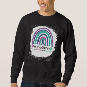In September We Wear Purple & Teal Bleach Suicide Sweatshirt
