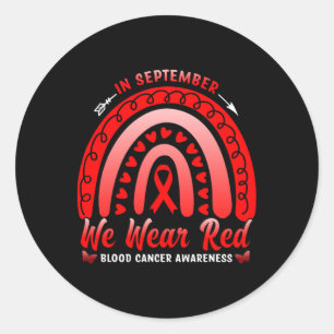 In September We Wear Red Blood Cancer Awareness Re Classic Round Sticker