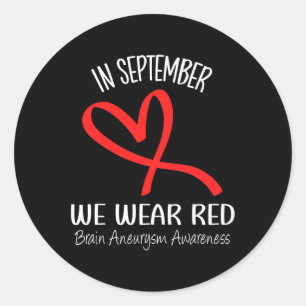 In September We Wear Red Brain Aneurysm Awareness Classic Round Sticker