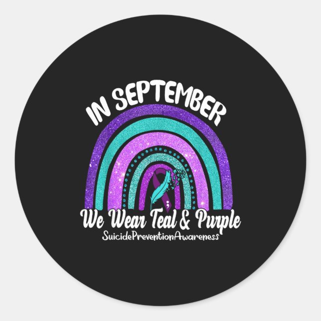 In September We Wear Teal &amp; Purple Rainbow Sui Classic Round Sticker (Front)