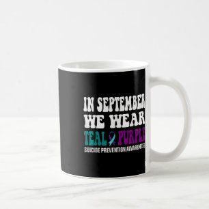 In September We Wear Teal & Purple Suicide Pre Coffee Mug