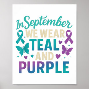 In September We Wear Teal And Purple Awareness Poster