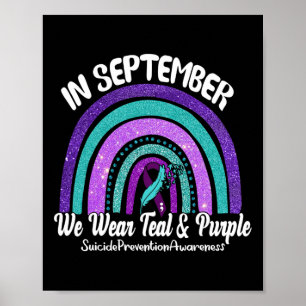 In September We Wear Teal And Purple Rainbow Suici Poster