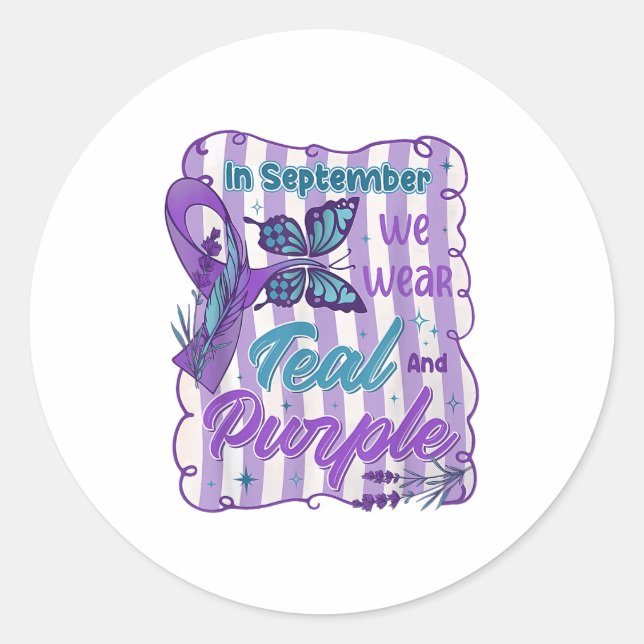 In September We Wear Teal And Purple Suicide Preve Classic Round Sticker (Front)