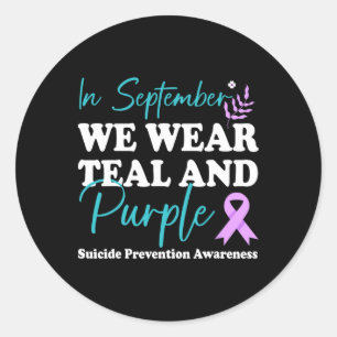 In September We Wear Teal And Purple Suicide Preve Classic Round Sticker