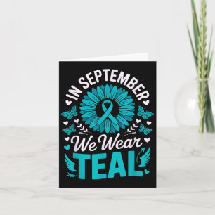 In September We Wear Teal For Ovarian Awareness Mo Card