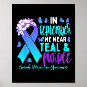 In September We Wear Teal Purple Ribbon Suicide Pr Poster