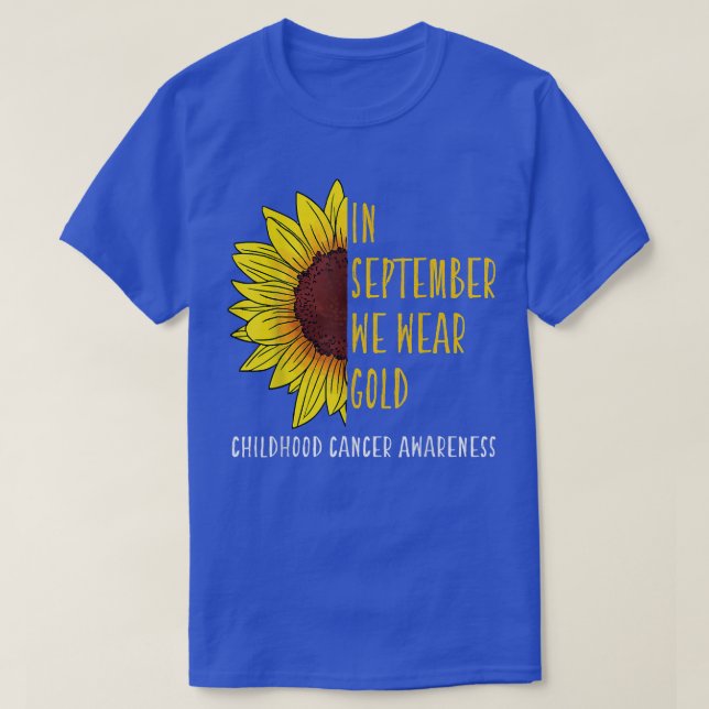 In September Wear Gold Childhood Cancer Awareness  T-Shirt (Design Front)
