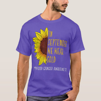 In September Wear Gold Childhood Cancer Awareness  T-Shirt