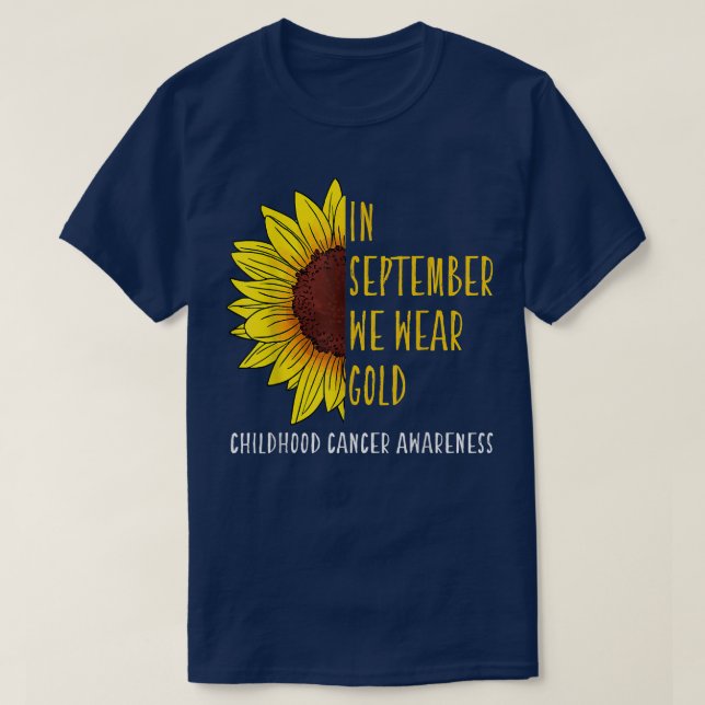 In September Wear Gold Childhood Cancer Awareness  T-Shirt (Design Front)