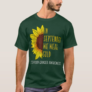 In September Wear Gold Childhood Cancer Awareness T-Shirt