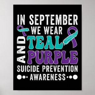 In September Wear Teal Purple Suicide Prevention A Poster