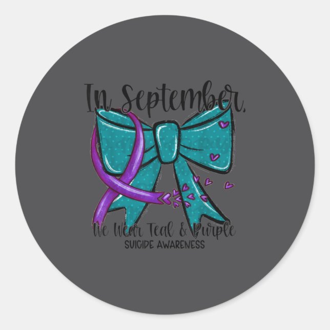 In September Wear Teal Purple Suicide Prevention B Classic Round Sticker (Front)