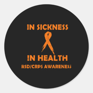 In Sickness In Health - Support Rsdcrps Awareness Classic Round Sticker