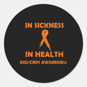 In Sickness In Health - Support Rsdcrps Awareness Classic Round Sticker