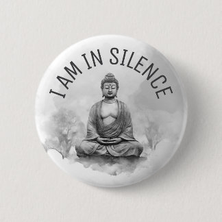 In Silence Buddha Meditation Button for Retreat #6