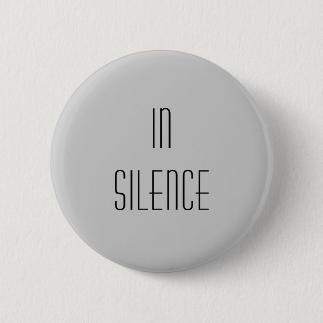 In Silence--Grey Modern 6 Cm Round Badge (Front)