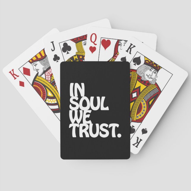 In Soul We Trust. Playing Cards (Back)