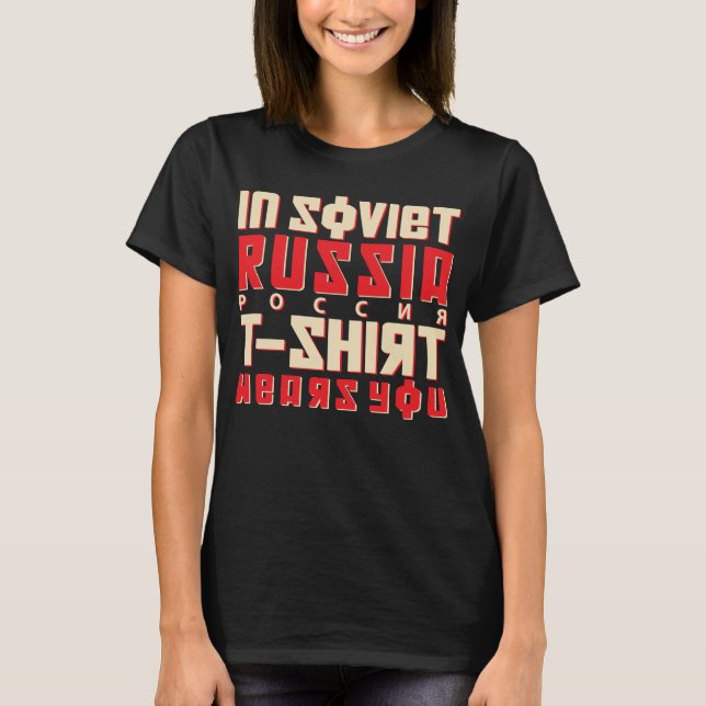 In Soviet Russia T-shirt Wears You (Front)