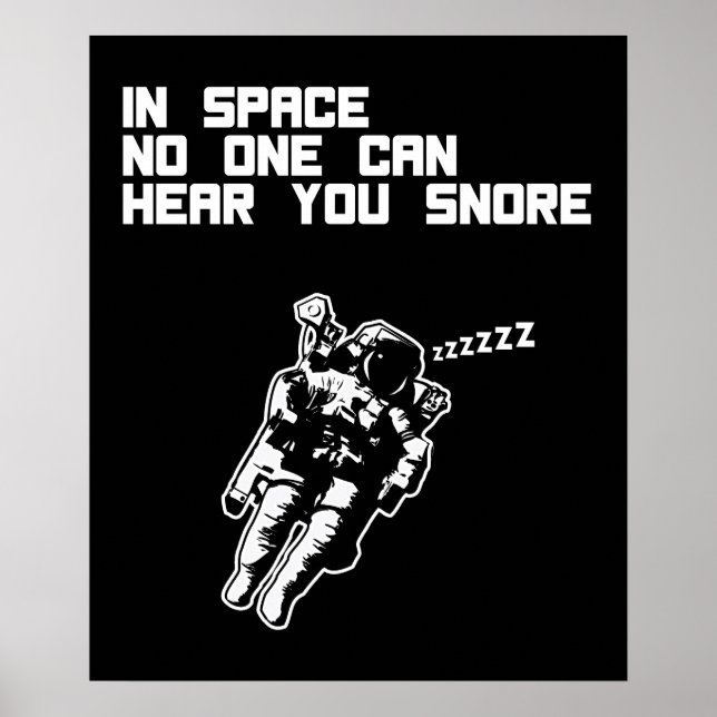 In Space No One Can Hear You Snore (dark) Poster (Front)