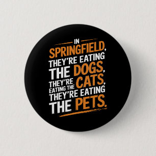 In Springfield They're Eating The Pets - Trump Har 6 Cm Round Badge