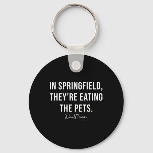 In Springfield They're Eating The Pets - Trump Har Key Ring