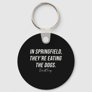 In Springfield They're Eating The Pets - Trump Har Key Ring