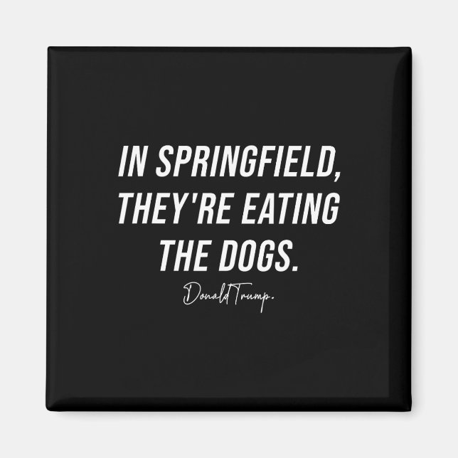 In Springfield They're Eating The Pets - Trump Har Magnet (Front)