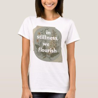 in stinless we flourish 3 T-Shirt