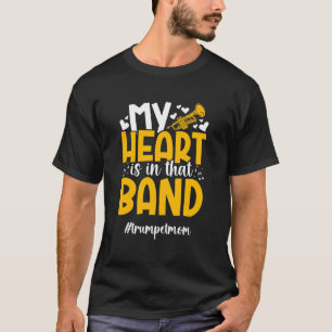 in That Band Trumpet Mum of A Trumpet Player Mothe T-Shirt