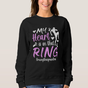 In That Ring Muay Thai Grandma Of A Muay Thai Figh Sweatshirt