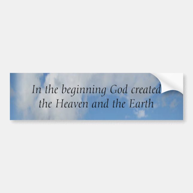 In The Beginning God Created .... Cloud Bumper Sticker (Front)