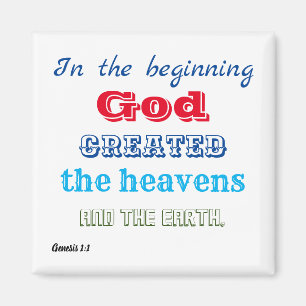 In the Beginning God Created Magnet