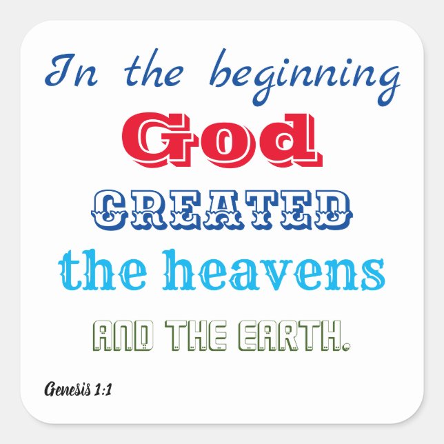 In the Beginning God Created Square Sticker (Front)