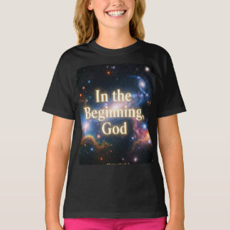 In the Beginning, God – Graphic Tee