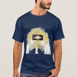 In The Beginning GOD said Let There Be Light T-Shirt
