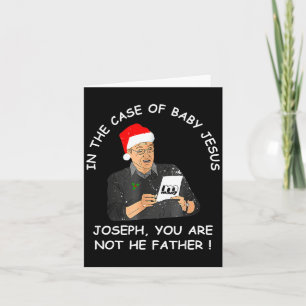 In The Case Of Baby Jesus Joseph You Are Not The F Card