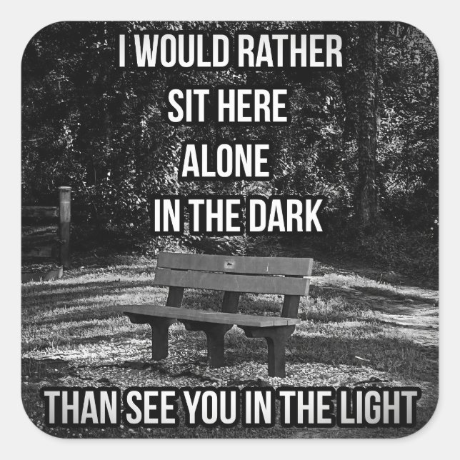 In The Dark Quote  Sticker (Front)