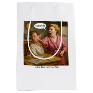 In the days before coffee. medium gift bag