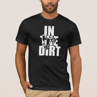 In the Dirt Dark Tee Shirt