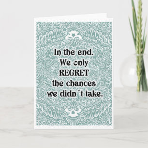 In the end - Positive Quote´s Card
